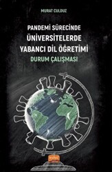 Pandemi Sürecinde Üniversitelerde Yabancı Dil Öğretimi: Durum Çalışması - 1