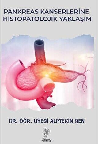 Pankreas Kanserlerine Histopatolojik Yaklaşım - 1