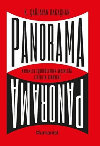 Panorama: Karanlık İçgüdülerden Aydınlığa Liderlik Serüveni - 1