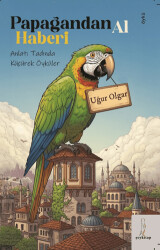 Papağandan Al Haberi - Şey Kitap