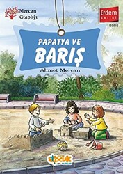 Papatya ve Barış - Erdem Serisi - 1