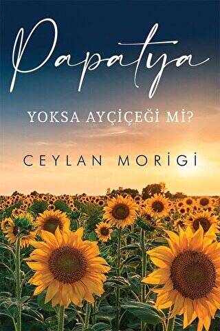 Papatya Yoksa Ayçiçeği mi? - 1