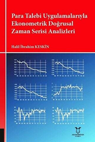 Para Talebi Uygulamalarıyla Ekonometrik Doğrusal Zaman Serisi Analizleri - 1