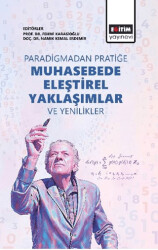 Paradigmadan Pratiğe: Muhasebede Eleştirel Yaklaşımlar ve Yenilikler - Eğitim Yayınevi - Bilimsel Eserler