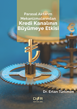 Parasal Aktarım Mekanizmalarından Kredi Kanalının Büyümeye Etkisi - 1