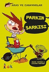 Parkın Şarkısı - Aras ve Canavarlar - 1