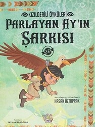 Parlayan Ay`ın Şarkısı - Kızılderili Öyküleri - 1