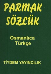 Parmak Sözlük - Osmanlıca -Türkçe - 1