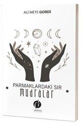 Parmaklardaki Sır – Mudralar - 1