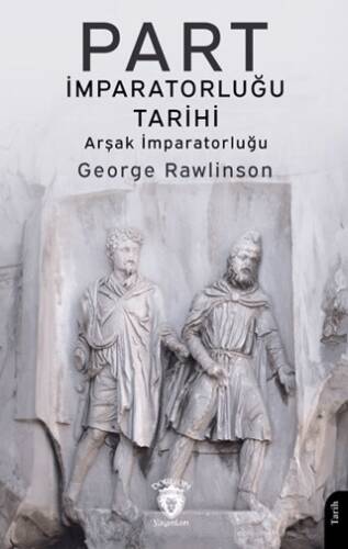 Part İmparatorluğu Tarihi Arşak İmparatorluğu - 1