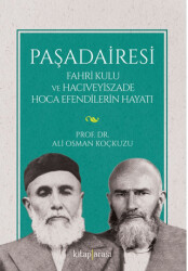 Paşadairesi | Fahri Kulu ve Hacıveyiszade Hoca Efendilerin Hayatı - 1