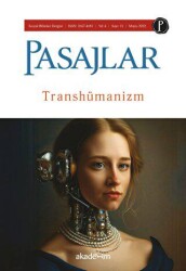 Pasajlar Sosyal Bilimler Dergisi Sayı 11 - Transhümanizm - Pasajlar Sosyal Bilimler Dergisi