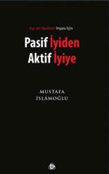 Pasif İyiden Aktif İyiye - 1