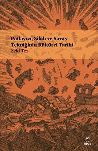 Patlayıcı, Silah ve Savaş Tekniğinin Kültürel Tarihi - 1