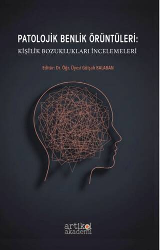 Patolojik Benlik Örüntüleri: Kişilik Bozuklukları İncelemeleri - 1