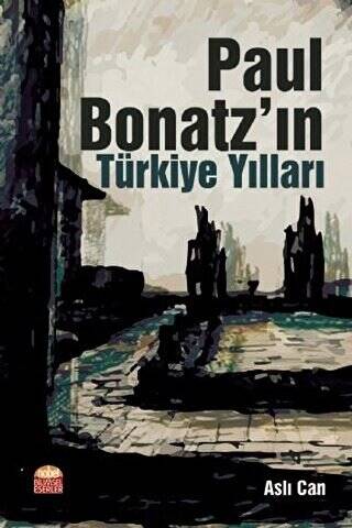 Paul Bonatz’ın Türkiye Yılları - 1