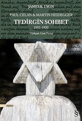 Paul Celan ve Martin Heidegger - Tedirgin Sohbet 1951-1970 - 1