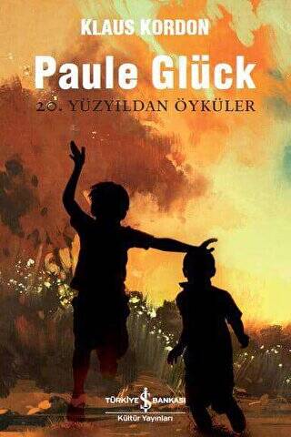 Paule Glück 20. Yüzyıldan Öyküler - 1