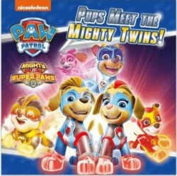 Paw Patrol: Pups Meet the Mighty Twins - 1