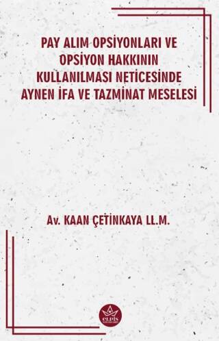 Pay Alım Opsiyonları ve Opsiyon Hakkının Kullanılması Neticesinde Aynen İfa ve Tazminat Meselesi - 1