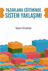 Pazarlama Eğitiminde Sistem Yaklaşımı - Nobel Bilimsel Eserler