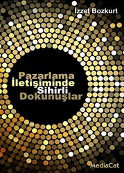 Pazarlama İletişiminde Sihirli Dokunuşlar - 1