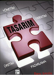 Pazarlama Sürecinde Tasarım Yaratım Yönetim Üretim - Gazi Kitabevi