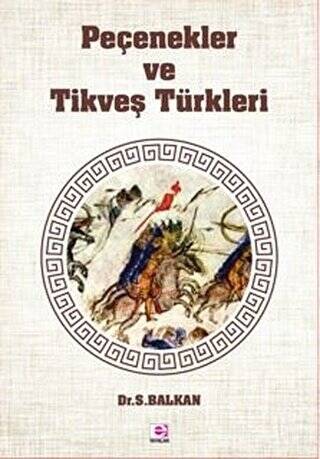 Peçenekler ve Tikveş Türkleri - 1