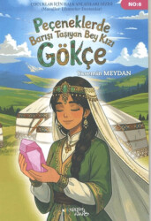 Peçeneklerde Barışı Taşıyan Bey Kızı Gökçe - Kültür Ajans Yayınları