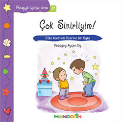 Pedagojik Öyküler Dizisi 17 - Çok Sinirliyim! - Mandolin Yayınları