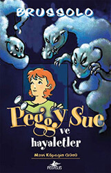 Peggy Sue ve Hayaletler -Mavi Köpeğin Günü - 1