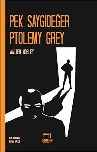 Pek Saygıdeğer Ptolemy Grey - 1