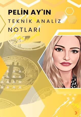 Pelin Ay’ın Teknik Analiz Notları - 1