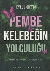 Pembe Kelebeğin Yolculuğu - 1