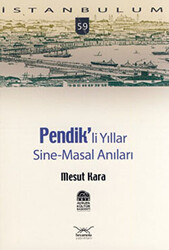 Pendikli Yıllar, Sine-Masal Anılar - 1