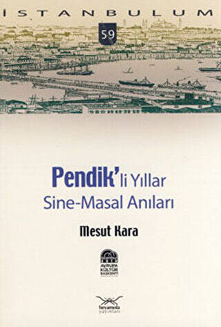 Pendikli Yıllar, Sine-Masal Anılar - 1