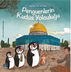 Penguenlerin Kudüs Yolculuğu - 1