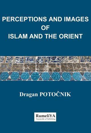 Perceptions and Images of Islam and The Orient - 1