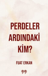 Perdeler Ardındaki Kim? - Doksan Dokuz Yayınları