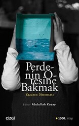 Perdenin Ötesine Bakmak - Yazarın Sineması - 1