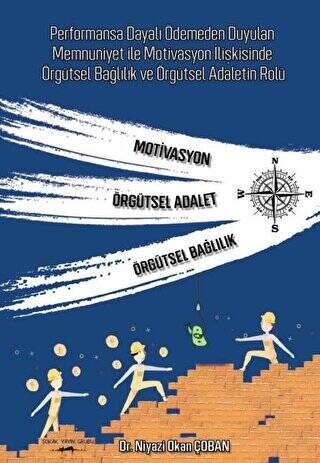 Performansa Dayalı Ödemeden Duyulan Memnuniyet ile Motivasyon İlişkisinde Örgütsel Bağlılık ve Örgütsel Adaletin Rolü - 1