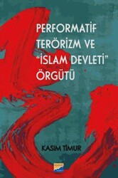 Performatif Terörizm ve İslam Devleti Örgütü - 1