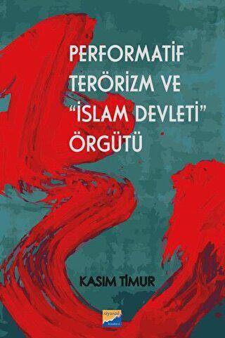 Performatif Terörizm ve İslam Devleti Örgütü - 1