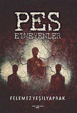Pes Etmeyenler - 1