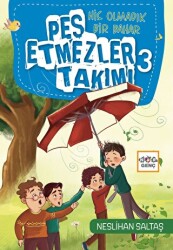 Pes Etmezler Takımı-3-Hiç Olmadık Bir Bahar - 1