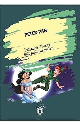 Peter Pan Peter Pan İtalyanca Türkçe Bakışımlı Hikayeler - 1