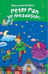 Peter Pan ve Arkadaşları - Dünya Çocuk Klasikleri - 1