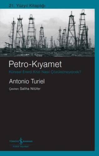 Petro-Kıyamet Küresel Enerji Krizi Nasıl Çözülemeyecek? - 1