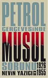 Petrol Çerçevesinde Musul Sorunu 1926-1955 - 1