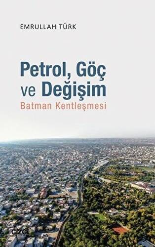 Petrol Göç ve Değişim - 1